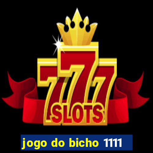 jogo do bicho 1111